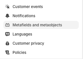 Shopify Settings, Metafields and metaobjects